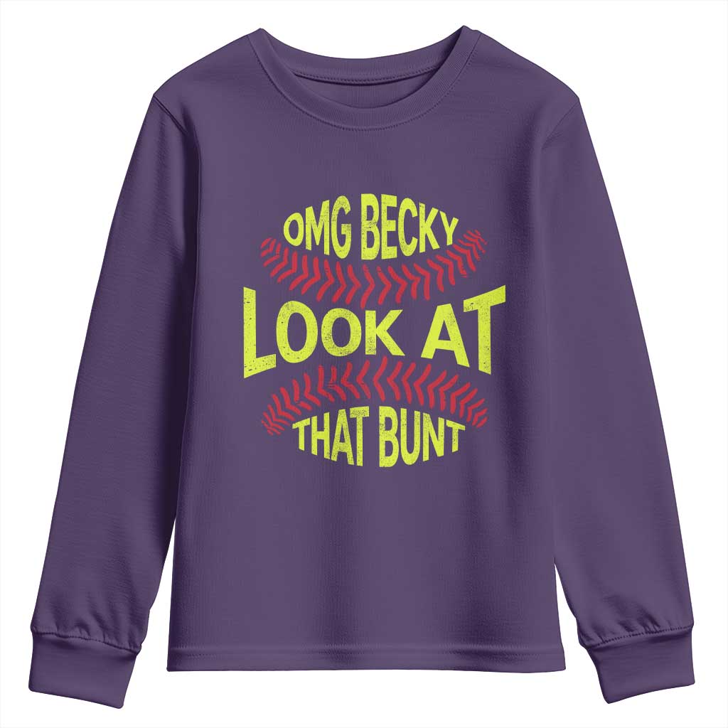 OMG Becky Look At That Bunt Funny Softball Youth Sweatshirt TS11 Purple Print Your Wear