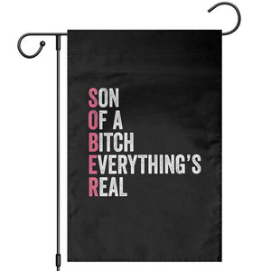 Sobriety Anniversary Garden Flag Sober Son Of A Bitch Everythings Real Pink AA NA TS11 Black Print Your Wear