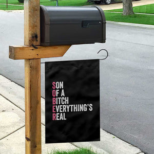 Sobriety Anniversary Garden Flag Sober Son Of A Bitch Everythings Real Pink AA NA TS11 Print Your Wear