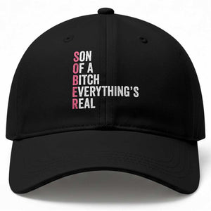 Sobriety Anniversary Baseball Cap Sober Son Of A Bitch Everythings Real Pink AA NA TS11 Print Your Wear