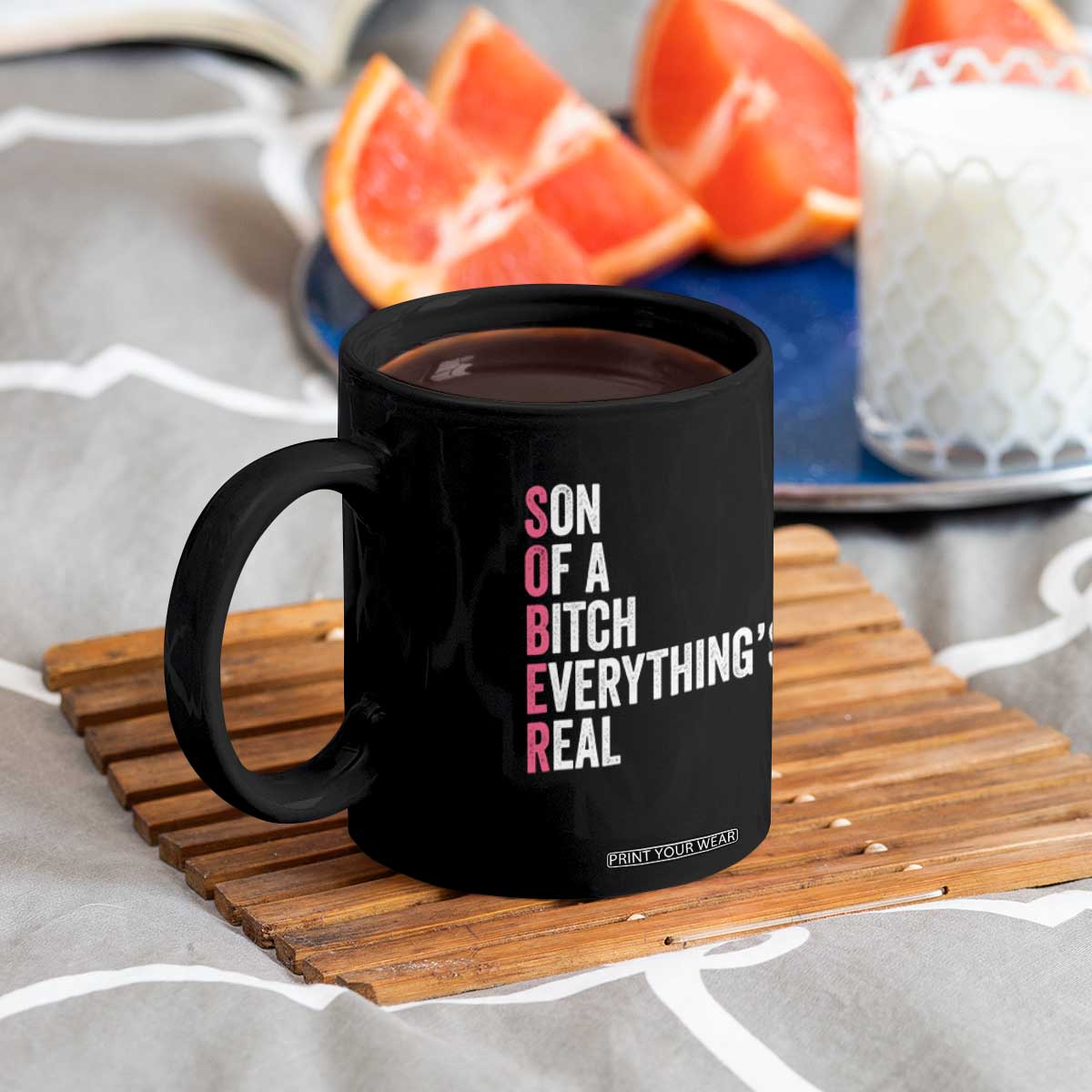 Sobriety Anniversary Coffee Mug Sober Son Of A Bitch Everythings Real Pink AA NA TS11 Print Your Wear