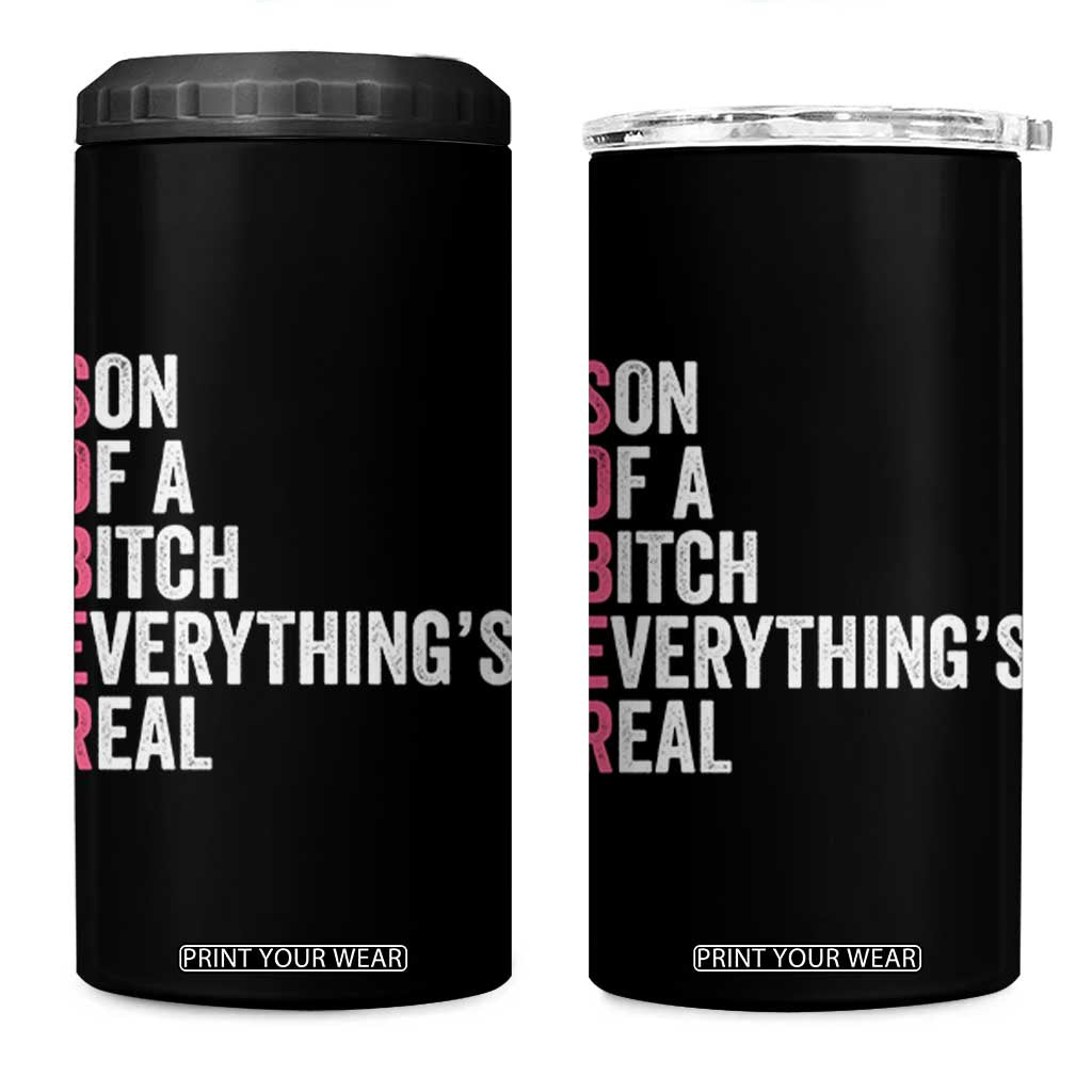 Sobriety Anniversary 4 in 1 Can Cooler Tumbler Sober Son Of A Bitch Everythings Real Pink AA NA TS11 One Size: 16 oz Black Print Your Wear