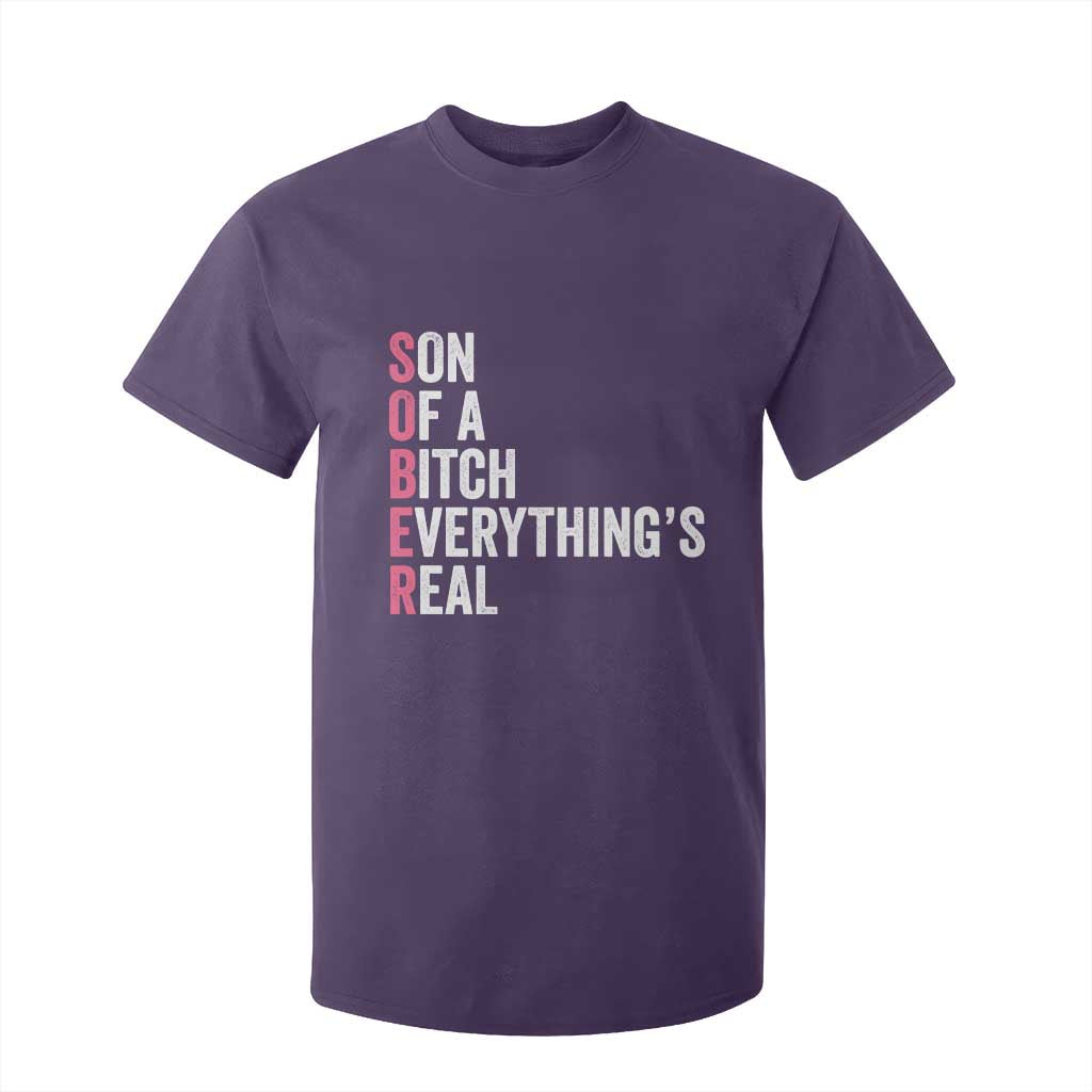 Sobriety Anniversary T Shirt For Kid Sober Son Of A Bitch Everythings Real Pink AA NA TS11 Purple Print Your Wear
