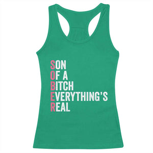 Sobriety Anniversary Racerback Tank Top Sober Son Of A Bitch Everythings Real Pink AA NA TS11 Irish Green Print Your Wear