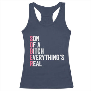 Sobriety Anniversary Racerback Tank Top Sober Son Of A Bitch Everythings Real Pink AA NA TS11 Navy Print Your Wear