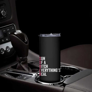 Sobriety Anniversary Skinny Tumbler Sober Son Of A Bitch Everythings Real Pink AA NA TS11 Print Your Wear