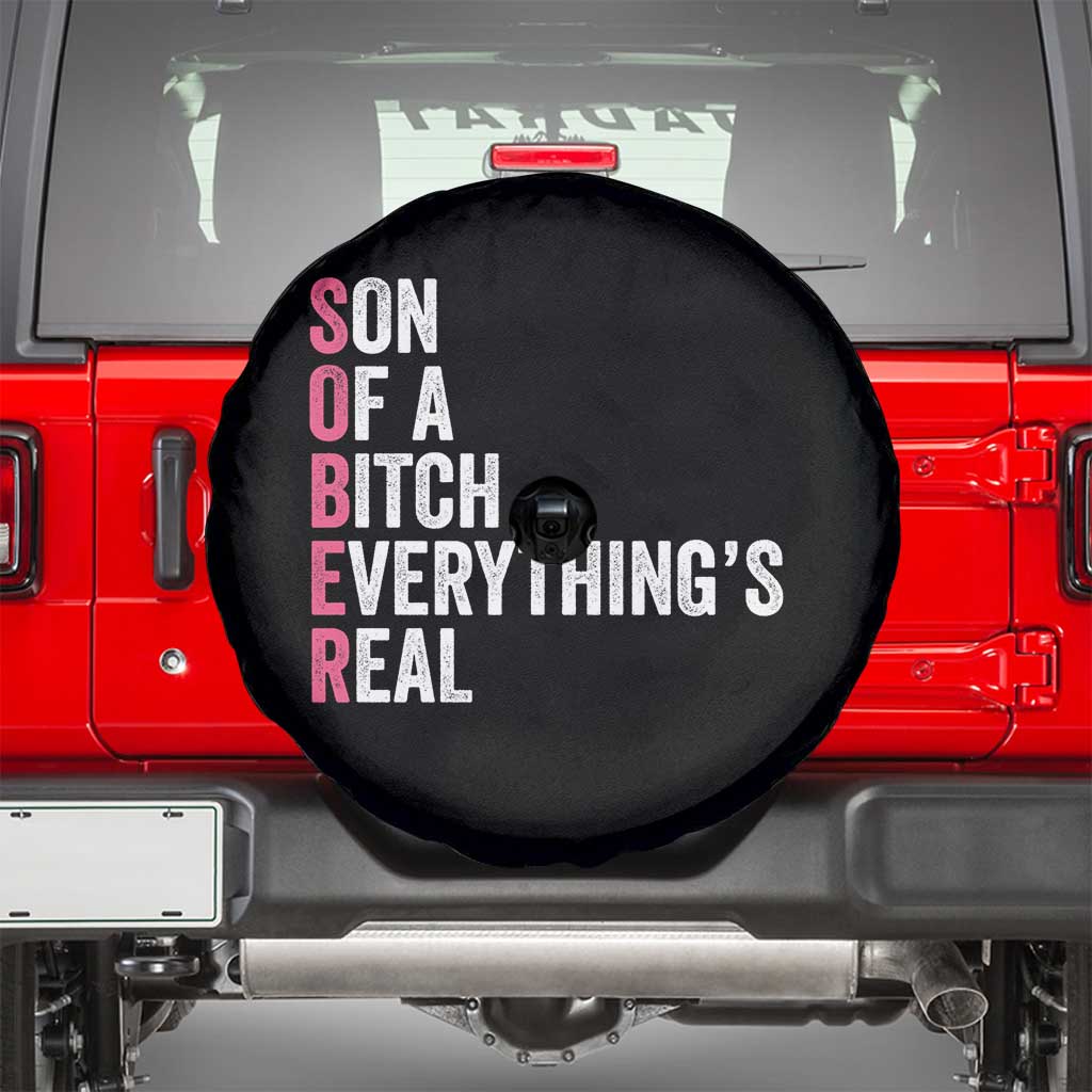 Sobriety Anniversary Spare Tire Cover Sober Son Of A Bitch Everythings Real Pink AA NA TS11 Black Print Your Wear