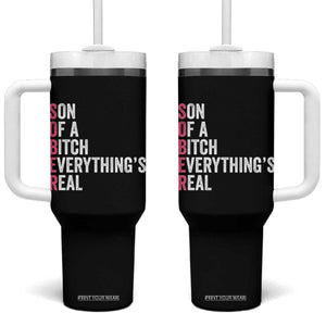 Sobriety Anniversary Tumbler With Handle Sober Son Of A Bitch Everythings Real Pink AA NA TS11 One Size: 40 oz Black Print Your Wear