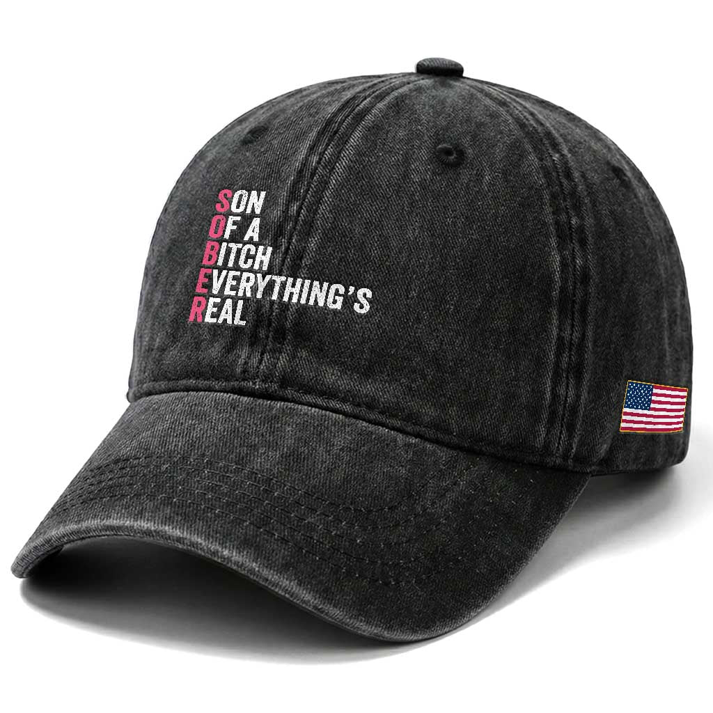 Sobriety Anniversary Washed Cotton Baseball Cap Sober Son Of A Bitch Everythings Real Pink AA NA TS11 Print Your Wear