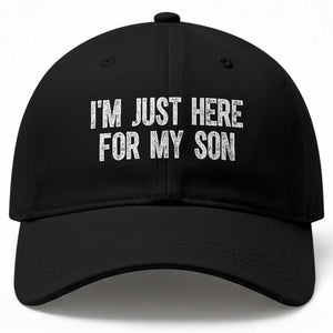 I Am Just Here For My Son Baseball Cap Funny Mom Dad TS11 Print Your Wear