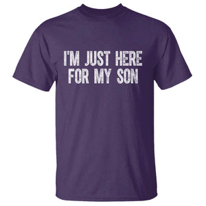 I Am Just Here For My Son T Shirt Funny Mom Dad TS11 Purple Print Your Wear