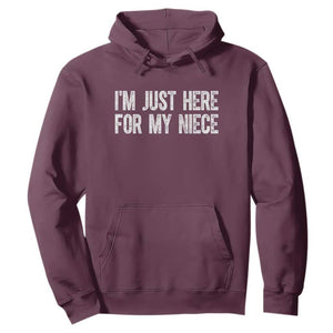 I Am Just Here For My Niece Hoodie Funny Aunt and Uncle TS11 Maroon Print Your Wear