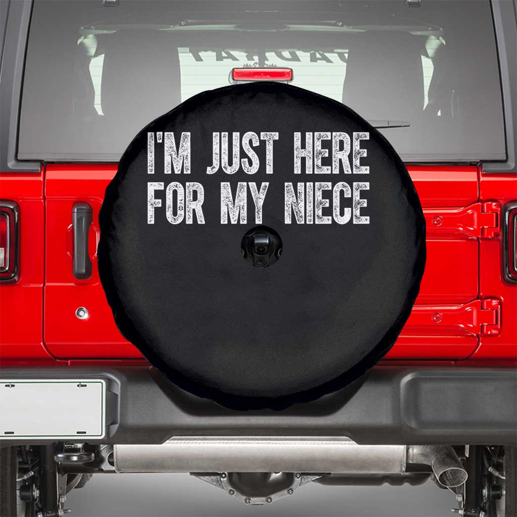 I Am Just Here For My Niece Spare Tire Cover Funny Aunt and Uncle TS11 Black Print Your Wear