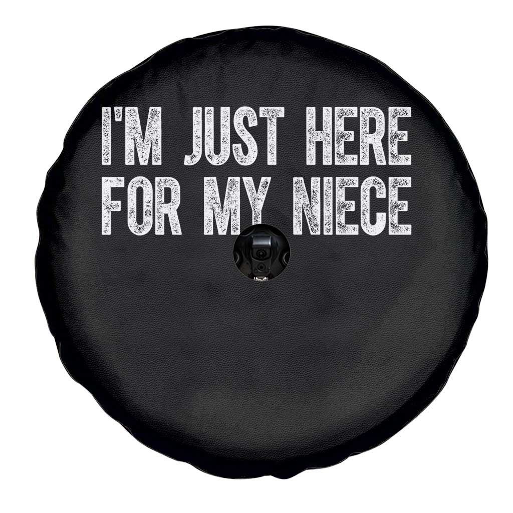I Am Just Here For My Niece Spare Tire Cover Funny Aunt and Uncle TS11 Print Your Wear
