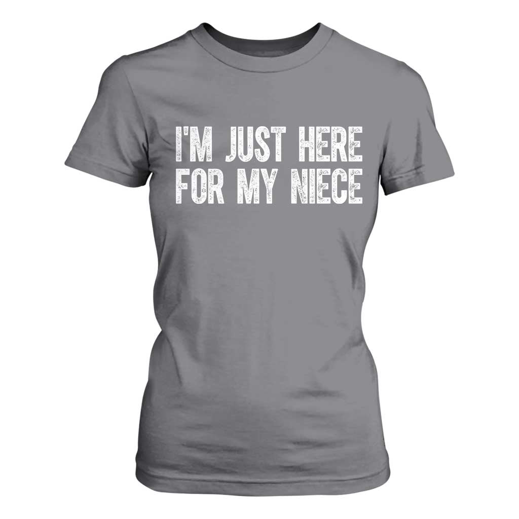 I Am Just Here For My Niece T Shirt For Women Funny Aunt and Uncle TS11 Charcoal Print Your Wear
