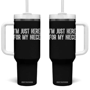 I Am Just Here For My Niece Tumbler With Handle Funny Aunt and Uncle TS11 One Size: 40 oz Black Print Your Wear