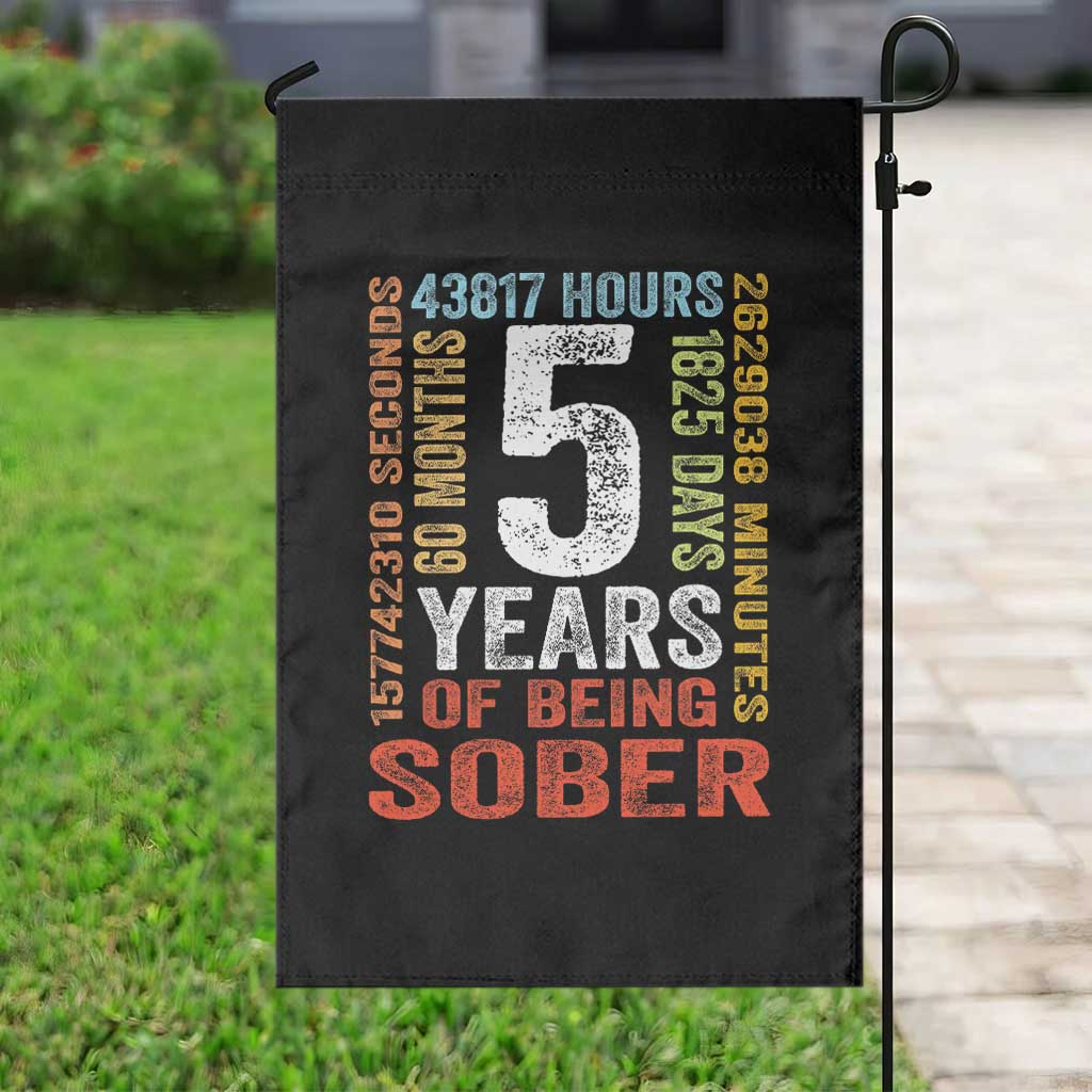 5 Years Of Being Sober Garden Flag 5 Years Sobriety Anniversary Addiction Recovery TS11 Print Your Wear