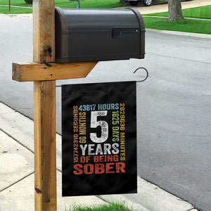5 Years Of Being Sober Garden Flag 5 Years Sobriety Anniversary Addiction Recovery TS11 Print Your Wear