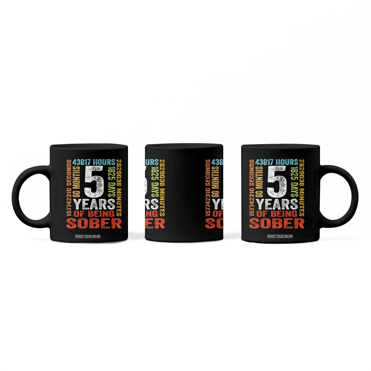 5 Years Of Being Sober Coffee Mug 5 Years Sobriety Anniversary Addiction Recovery TS11 Print Your Wear