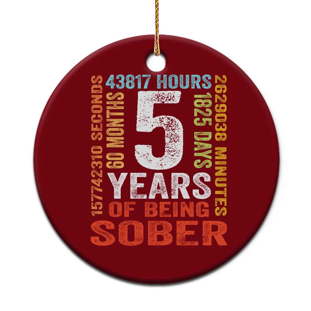 5 Years Of Being Sober Ceramic Ornament 5 Years Sobriety Anniversary Addiction Recovery TS11 1pc Red Print Your Wear