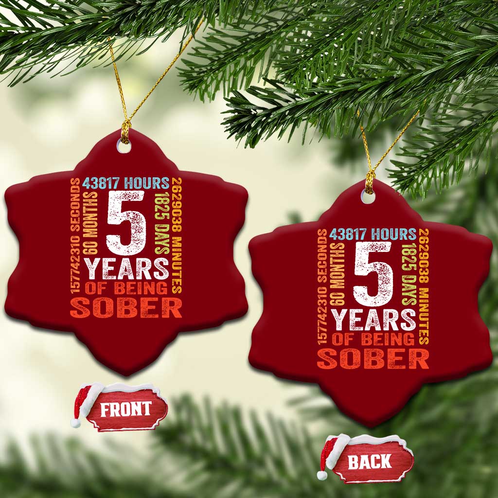 5 Years Of Being Sober Ceramic Ornament 5 Years Sobriety Anniversary Addiction Recovery TS11 Print Your Wear