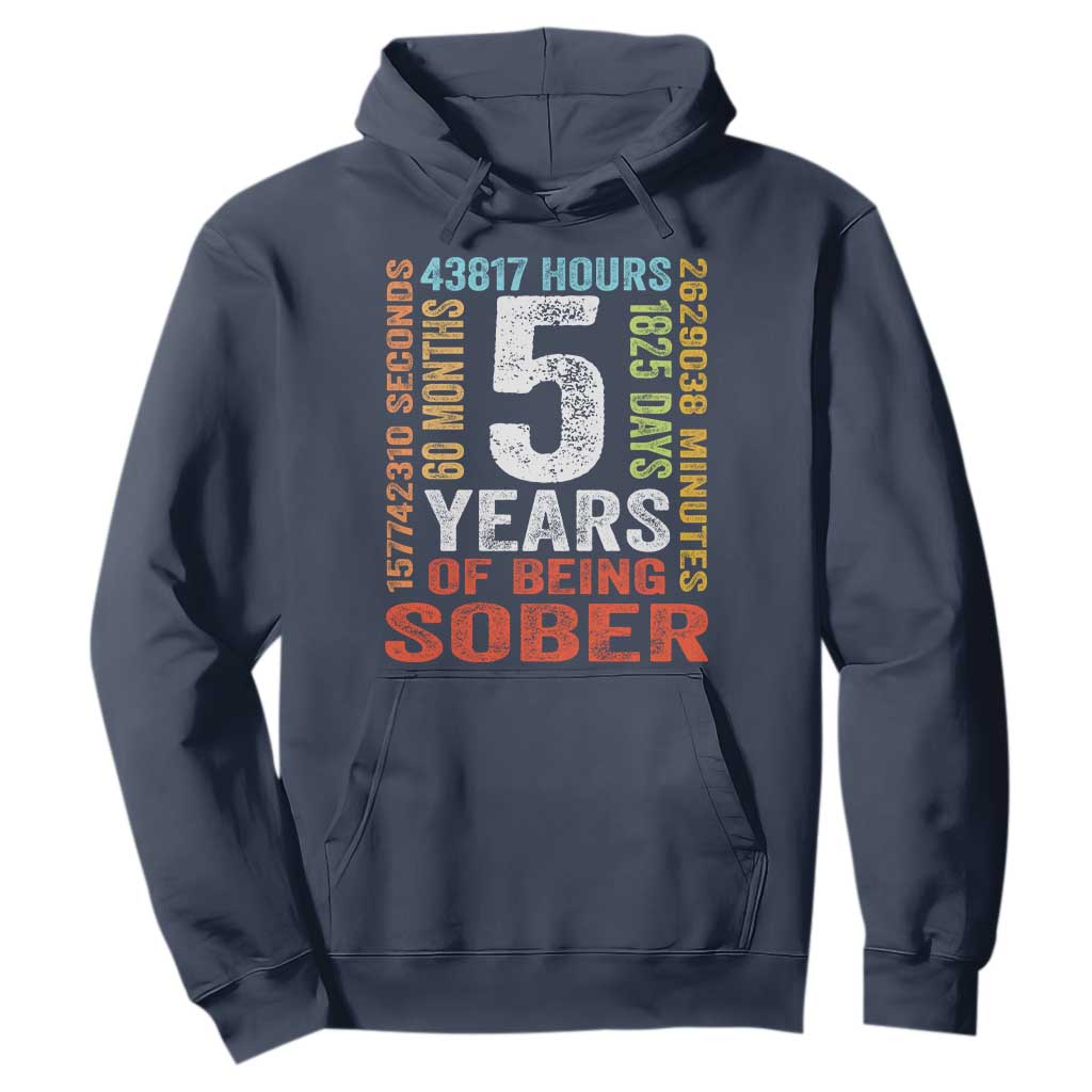 5 Years Of Being Sober Hoodie 5 Years Sobriety Anniversary Addiction Recovery TS11 Navy Print Your Wear