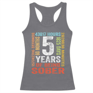 5 Years Of Being Sober Racerback Tank Top 5 Years Sobriety Anniversary Addiction Recovery TS11 Charcoal Print Your Wear