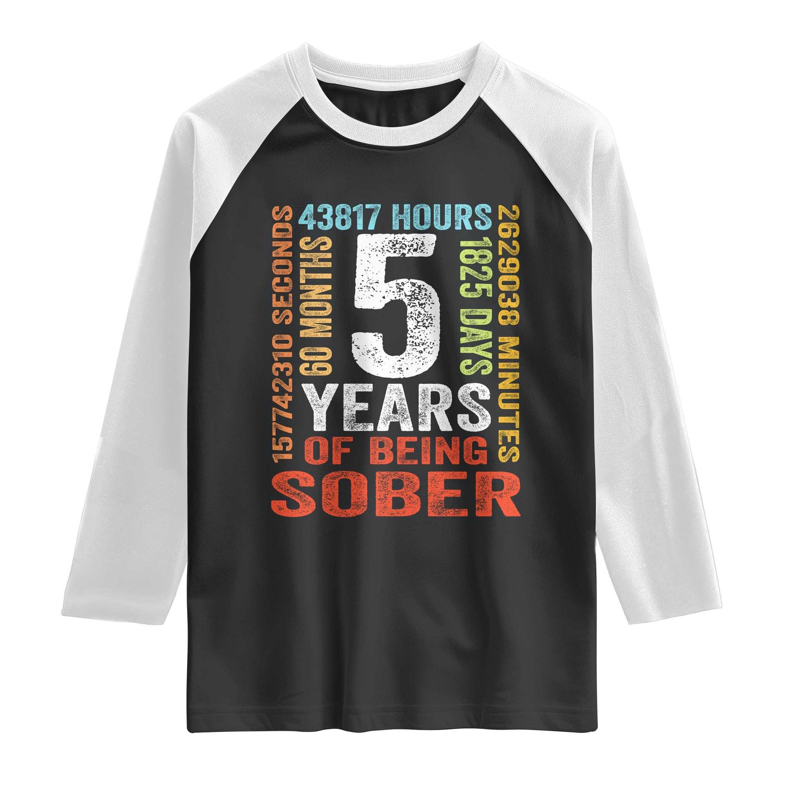 5 Years Of Being Sober Raglan Shirt 5 Years Sobriety Anniversary Addiction Recovery TS11 Black White Print Your Wear