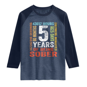 5 Years Of Being Sober Raglan Shirt 5 Years Sobriety Anniversary Addiction Recovery TS11 Heather Denim Navy Print Your Wear