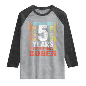 5 Years Of Being Sober Raglan Shirt 5 Years Sobriety Anniversary Addiction Recovery TS11 Heather Gray Heather Charcoal Print Your Wear