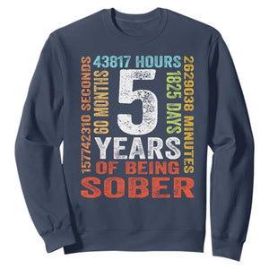 5 Years Of Being Sober Sweatshirt 5 Years Sobriety Anniversary Addiction Recovery TS11 Navy Print Your Wear