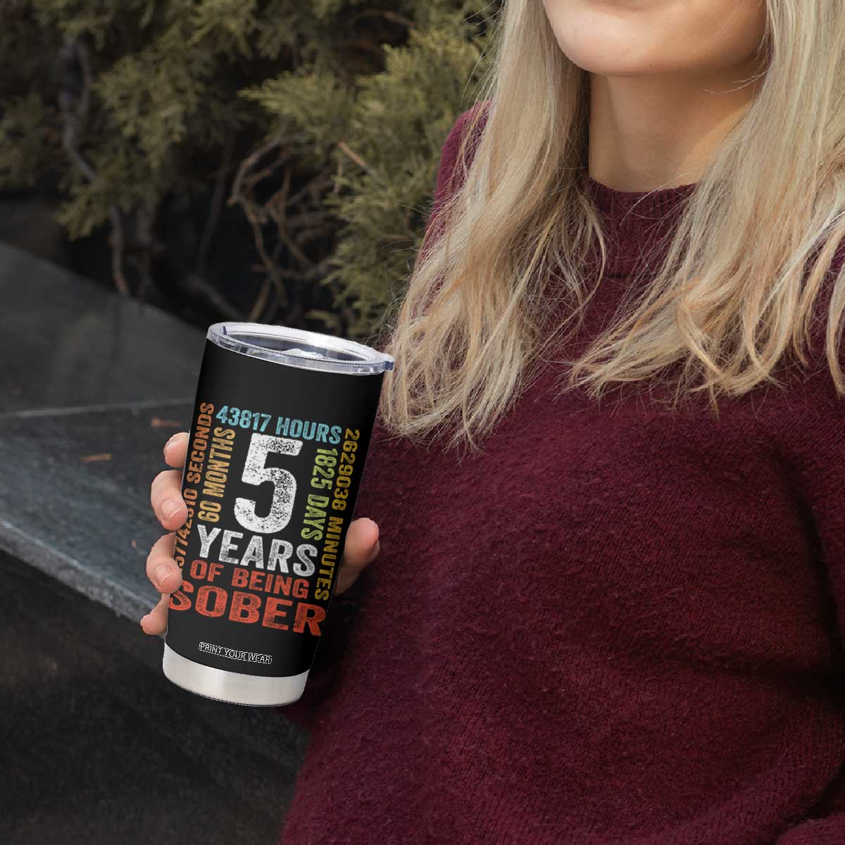 5 Years Of Being Sober Tumbler Cup 5 Years Sobriety Anniversary Addiction Recovery TS11 Print Your Wear