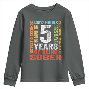 5 Years Of Being Sober Youth Sweatshirt 5 Years Sobriety Anniversary Addiction Recovery TS11 Dark Heather Print Your Wear