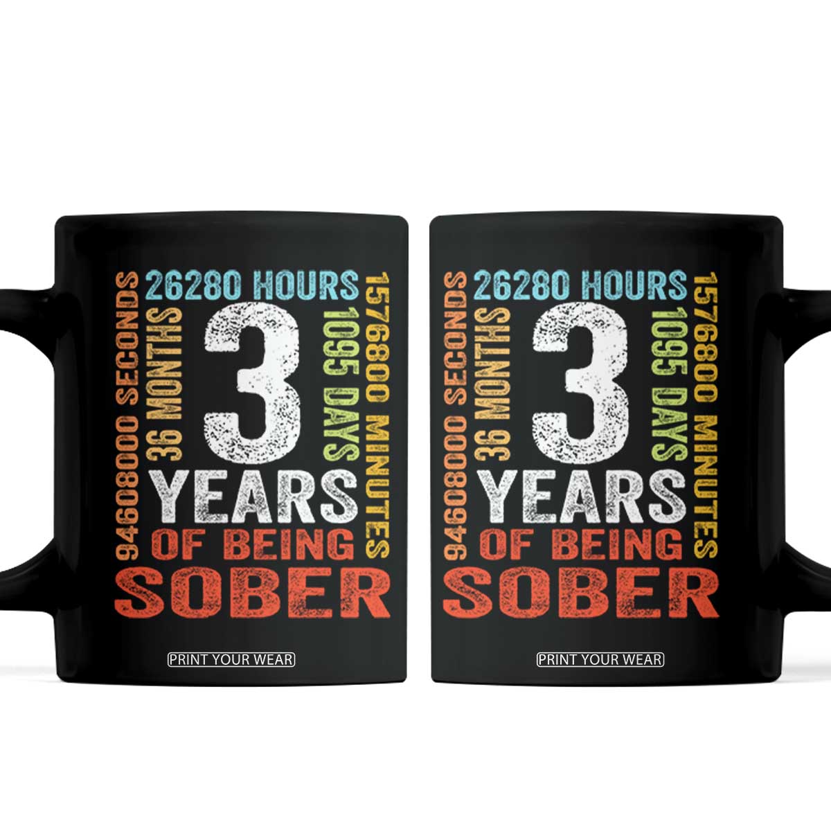 3 Years Of Being Sober Coffee Mug 3 Years Sobriety Anniversary Addiction Recovery TS11 Black Print Your Wear