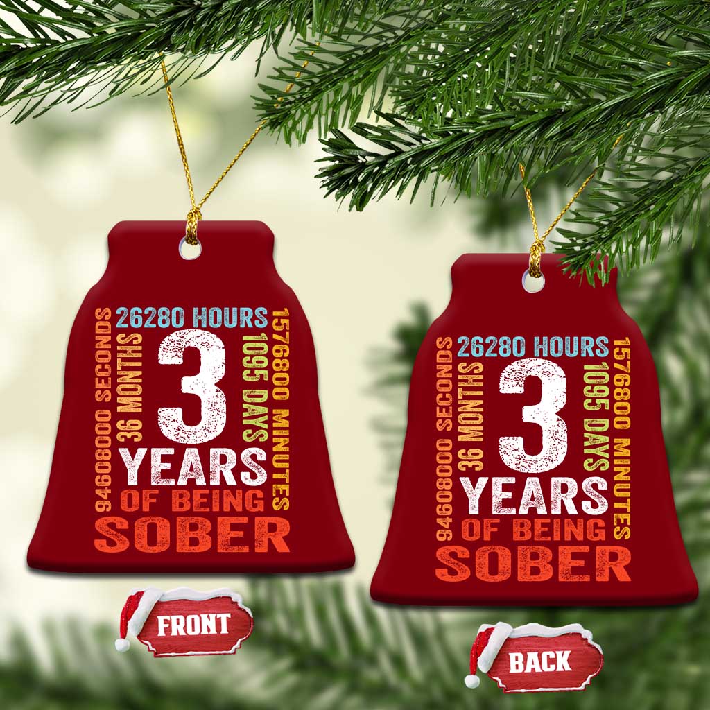 3 Years Of Being Sober Ceramic Ornament 3 Years Sobriety Anniversary Addiction Recovery TS11 Print Your Wear
