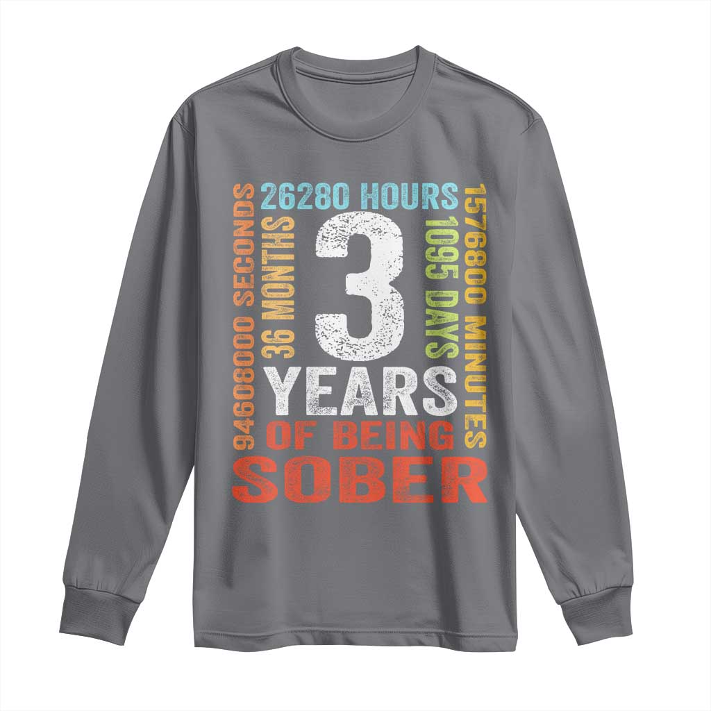 3 Years Of Being Sober Long Sleeve Shirt 3 Years Sobriety Anniversary Addiction Recovery TS11 Charcoal Print Your Wear