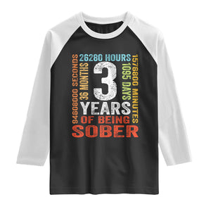 3 Years Of Being Sober Raglan Shirt 3 Years Sobriety Anniversary Addiction Recovery TS11 Black White Print Your Wear