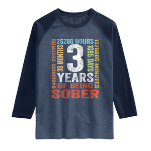 3 Years Of Being Sober Raglan Shirt 3 Years Sobriety Anniversary Addiction Recovery TS11 Heather Denim Navy Print Your Wear