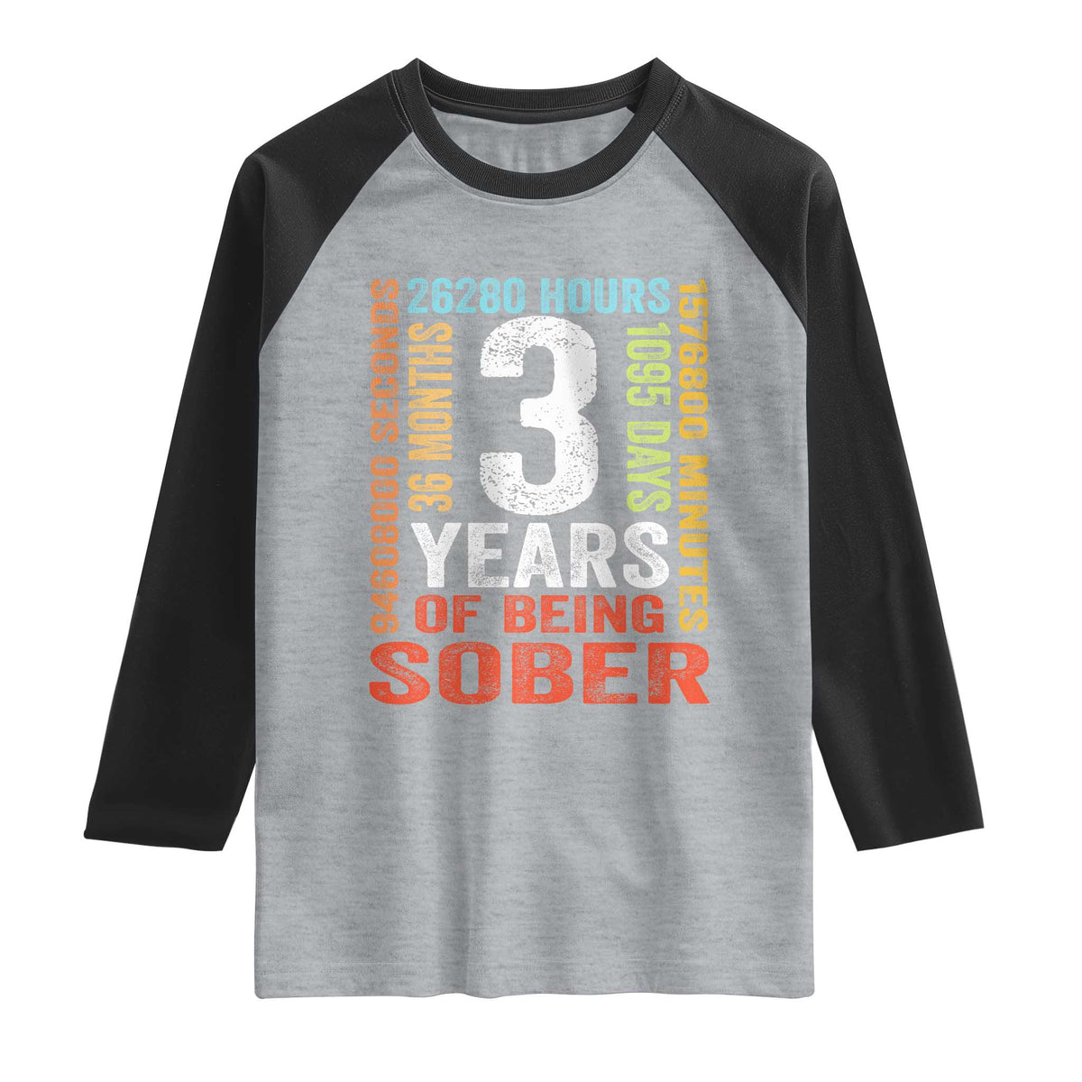 3 Years Of Being Sober Raglan Shirt 3 Years Sobriety Anniversary Addiction Recovery TS11 Heather Gray Black Print Your Wear