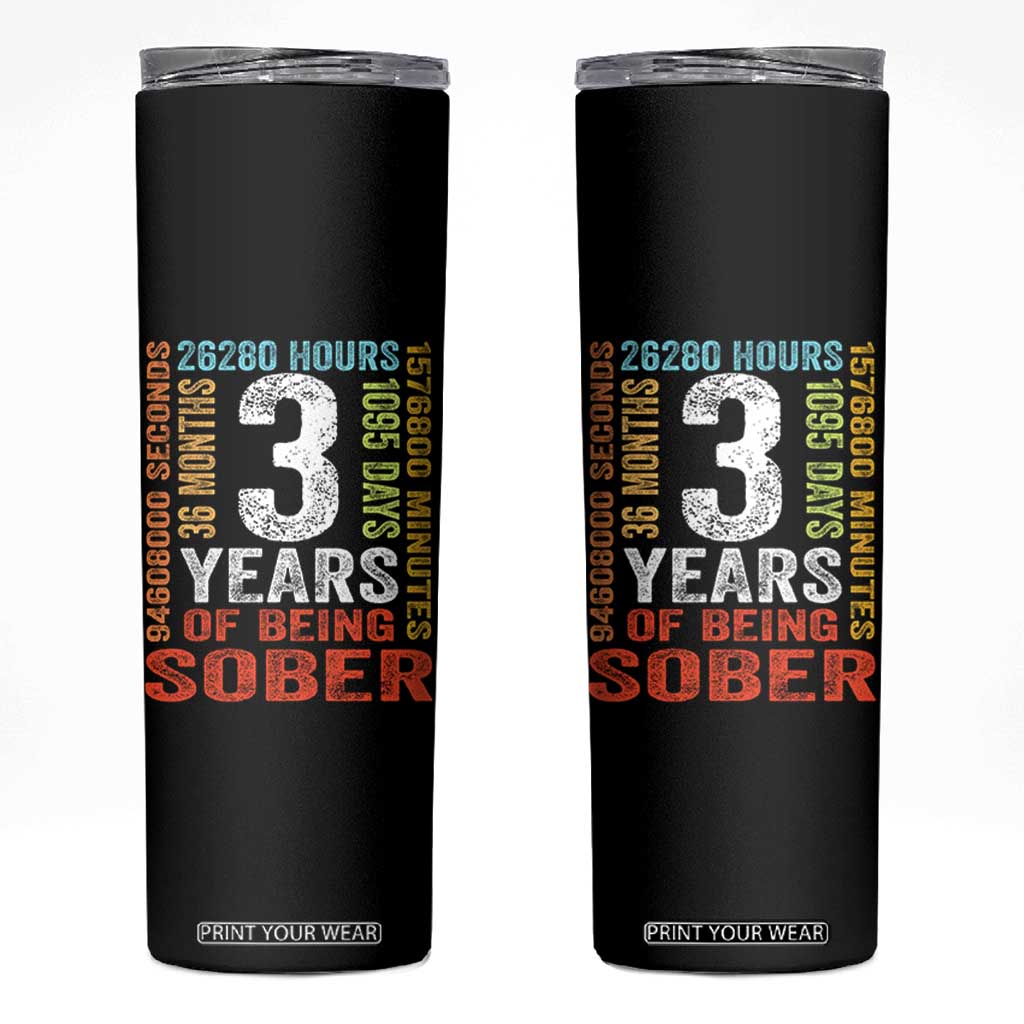 3 Years Of Being Sober Skinny Tumbler 3 Years Sobriety Anniversary Addiction Recovery TS11 Black Print Your Wear