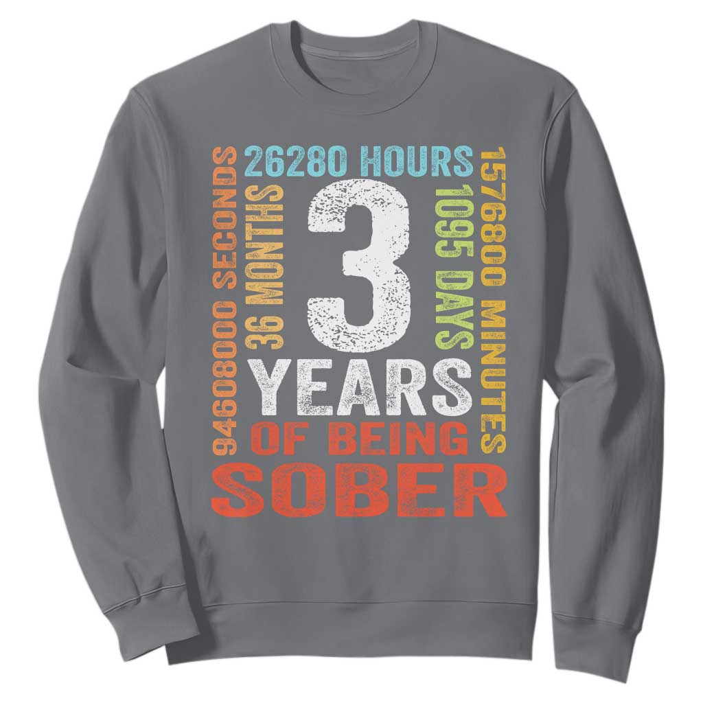 3 Years Of Being Sober Sweatshirt 3 Years Sobriety Anniversary Addiction Recovery TS11 Charcoal Print Your Wear