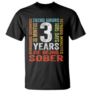 3 Years Of Being Sober T Shirt 3 Years Sobriety Anniversary Addiction Recovery TS11 Black Print Your Wear