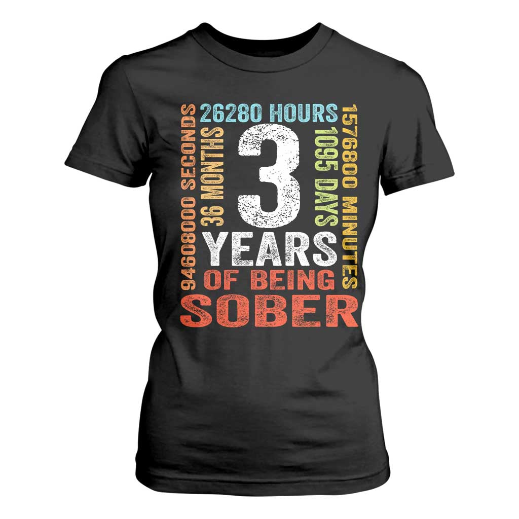 3 Years Of Being Sober T Shirt For Women 3 Years Sobriety Anniversary Addiction Recovery TS11 Black Print Your Wear
