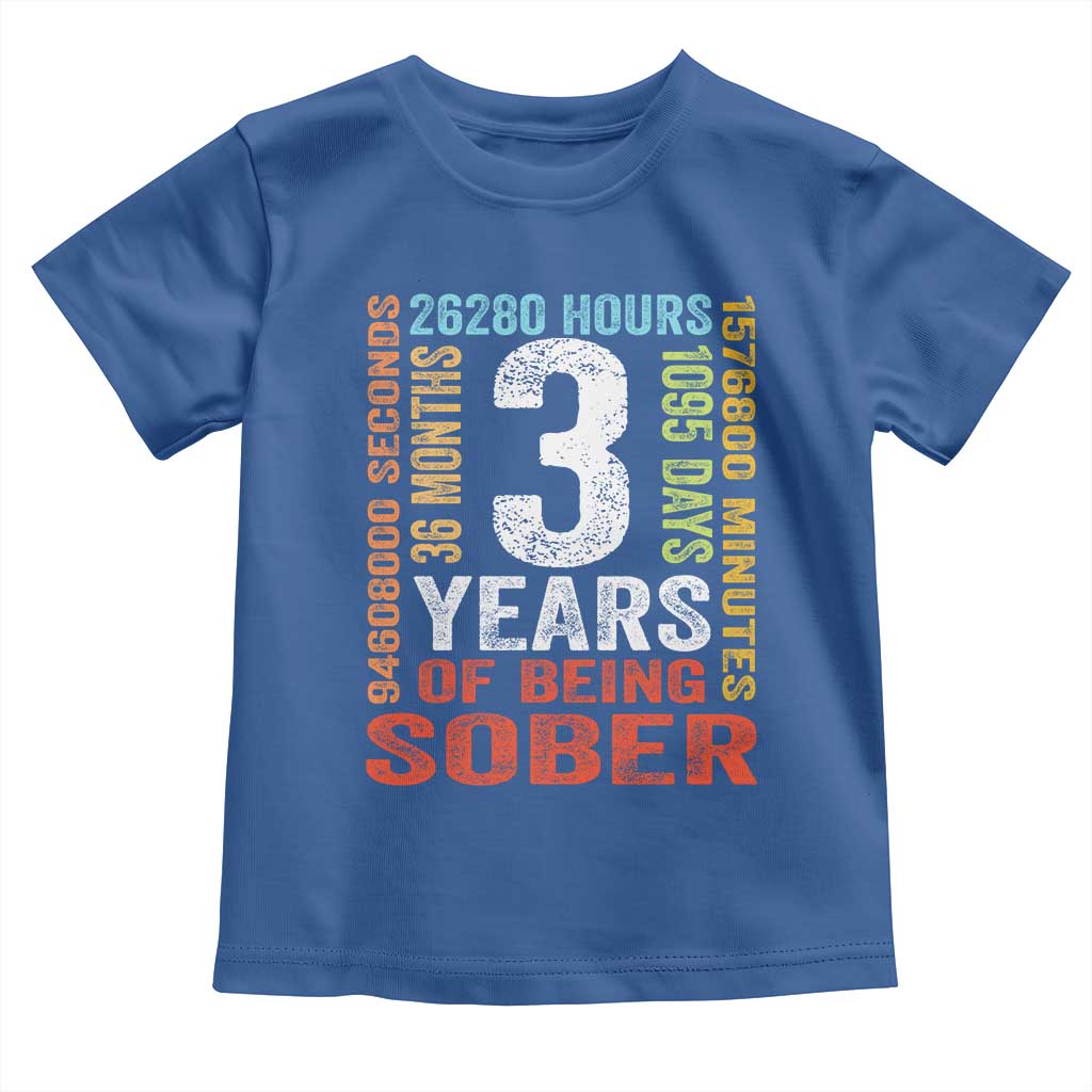 3 Years Of Being Sober Toddler T Shirt 3 Years Sobriety Anniversary Addiction Recovery TS11 Royal Blue Print Your Wear