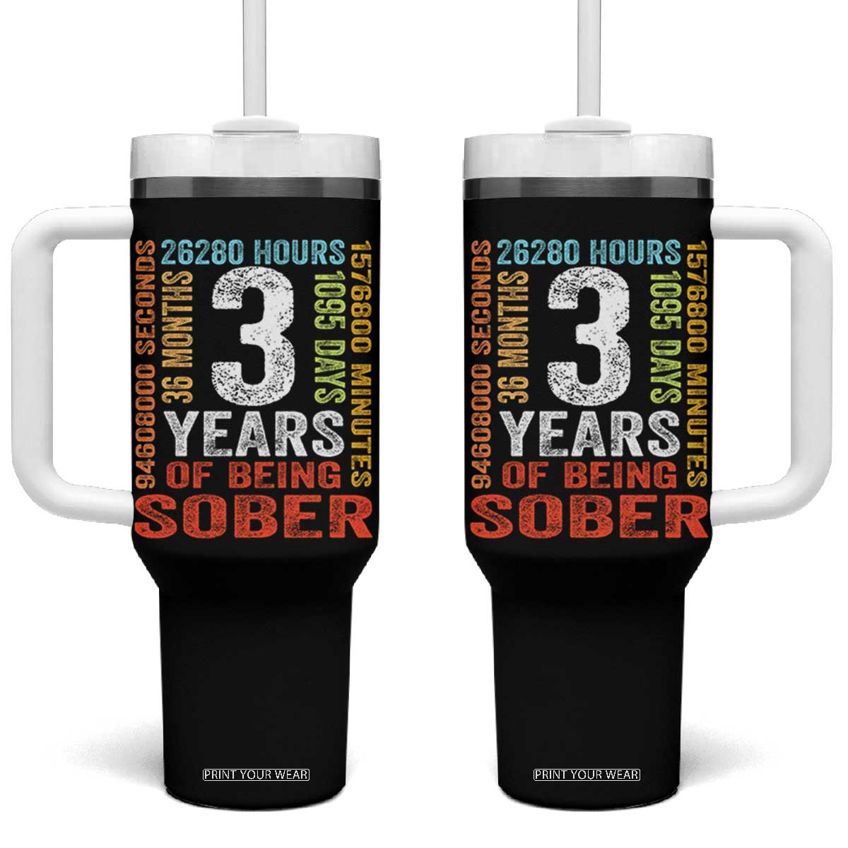 3 Years Of Being Sober Tumbler With Handle 3 Years Sobriety Anniversary Addiction Recovery TS11 One Size: 40 oz Black Print Your Wear