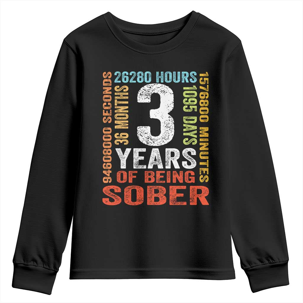3 Years Of Being Sober Youth Sweatshirt 3 Years Sobriety Anniversary Addiction Recovery TS11 Black Print Your Wear