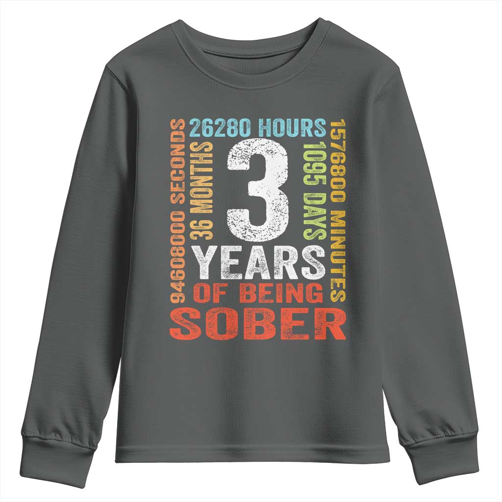 3 Years Of Being Sober Youth Sweatshirt 3 Years Sobriety Anniversary Addiction Recovery TS11 Dark Heather Print Your Wear
