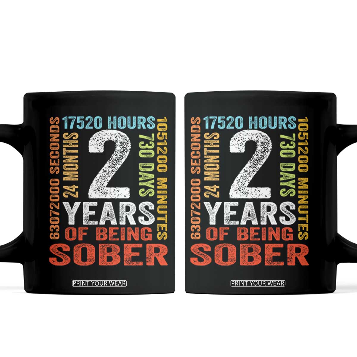 2 Years Of Being Sober Coffee Mug 2 Years Sobriety Anniversary Addiction Recovery TS11 Black Print Your Wear