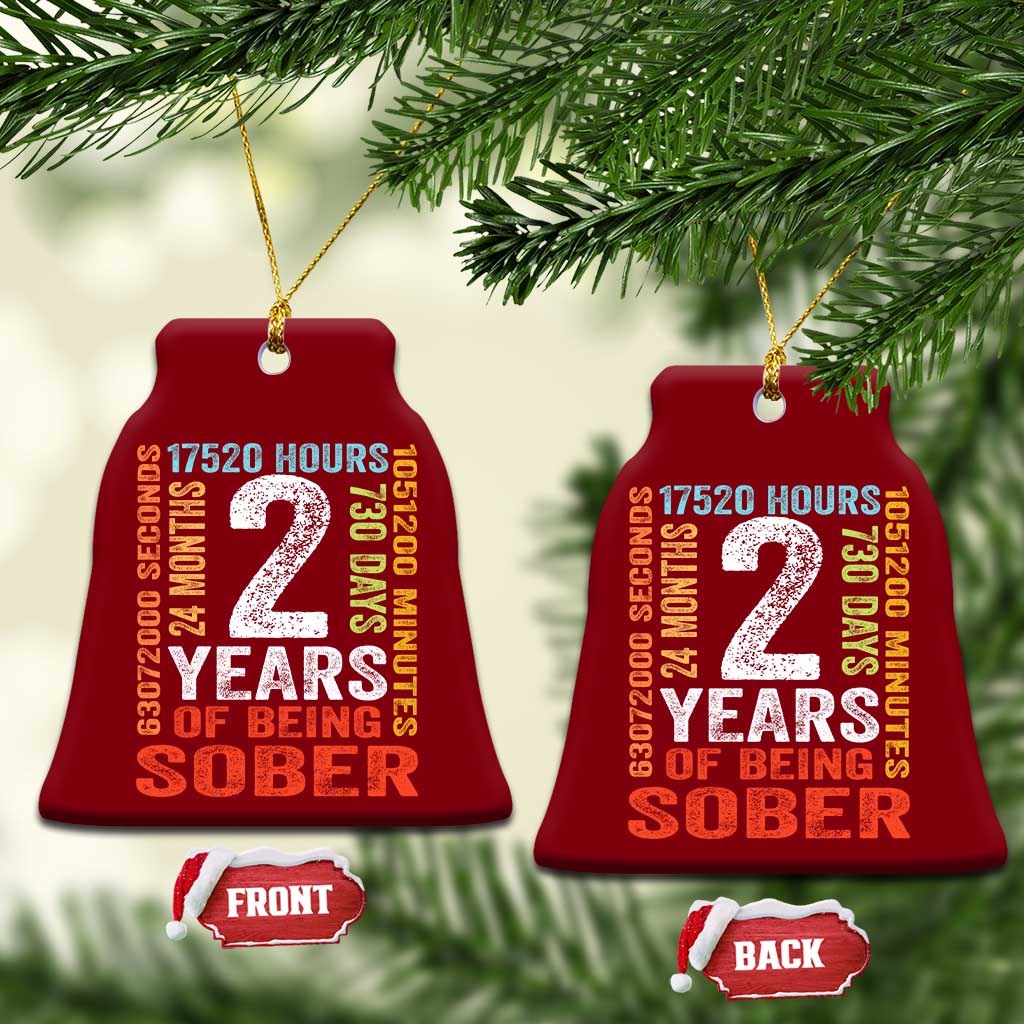 2 Years Of Being Sober Ceramic Ornament 2 Years Sobriety Anniversary Addiction Recovery TS11 Print Your Wear