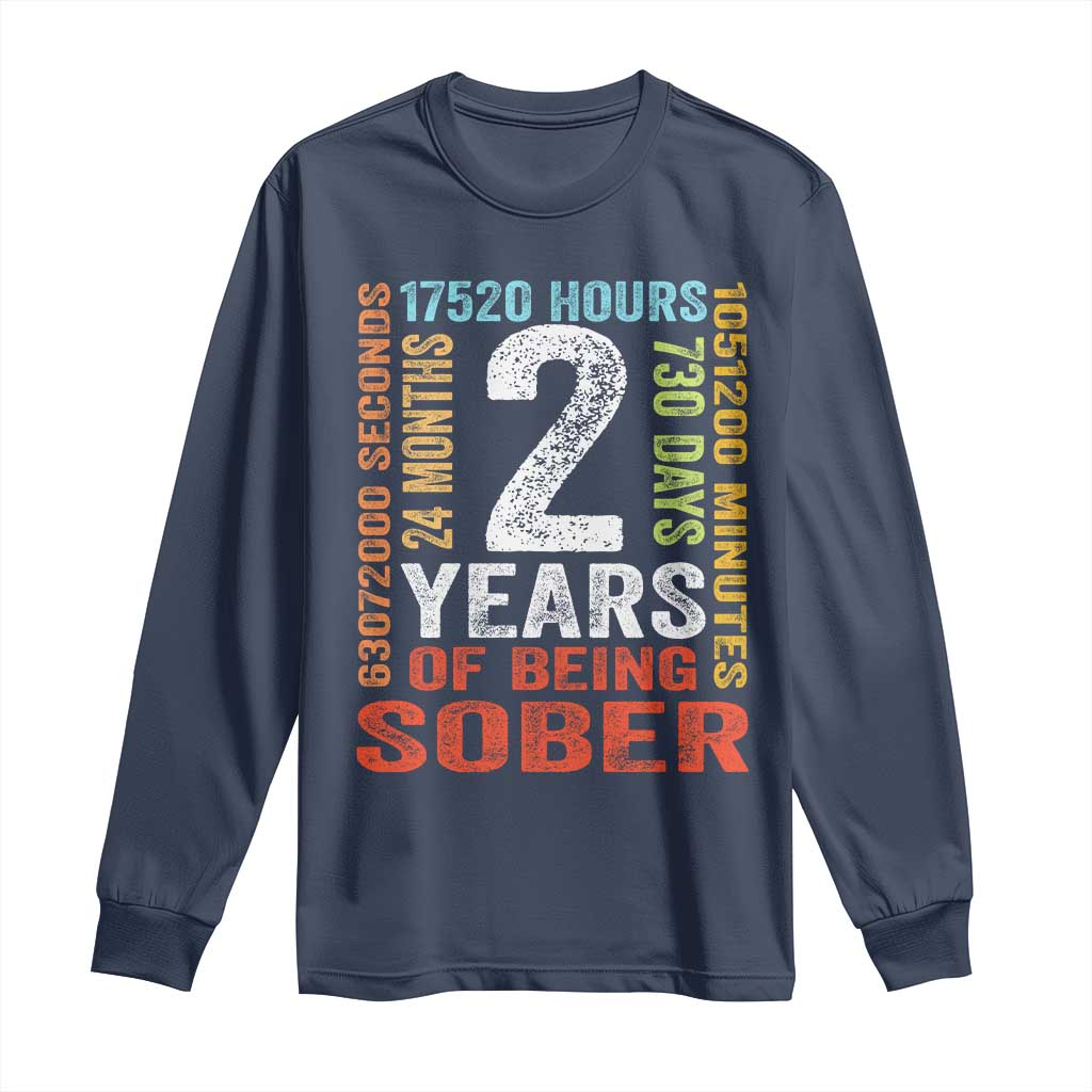 2 Years Of Being Sober Long Sleeve Shirt 2 Years Sobriety Anniversary Addiction Recovery TS11 Navy Print Your Wear